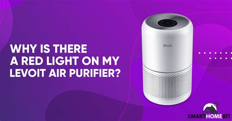 Why is my Levoit air purifier red: A Mysterious Hue in the World of Air Quality